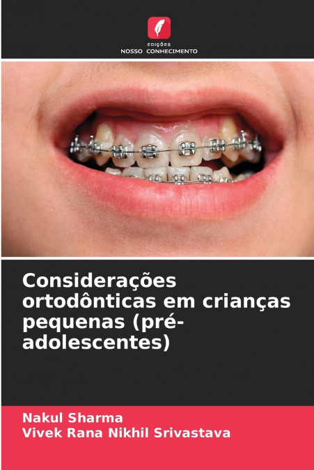 Considerações ortodônticas em crianças pequenas (pré-adolescentes)