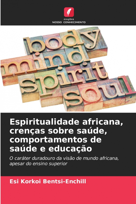Espiritualidade africana, crenças sobre saúde, comportamentos de saúde e educação