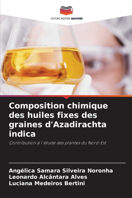 Composition chimique des huiles fixes des graines d’Azadirachta indica