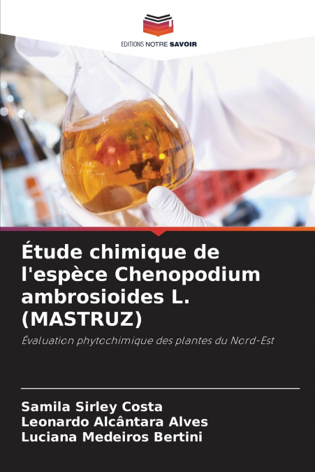 Étude chimique de l’espèce Chenopodium ambrosioides L. (MASTRUZ)