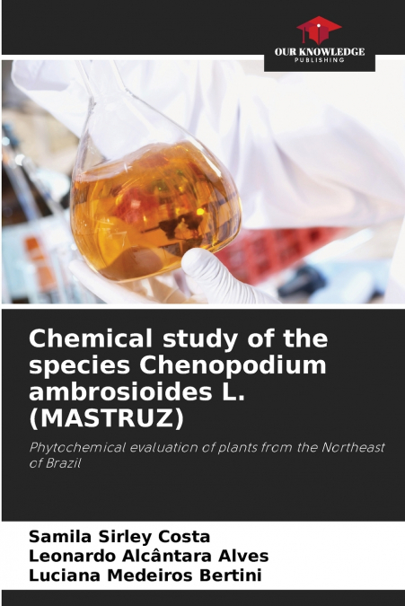 Chemical study of the species Chenopodium ambrosioides L. (MASTRUZ)