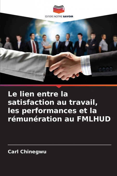 Le lien entre la satisfaction au travail, les performances et la rémunération au FMLHUD