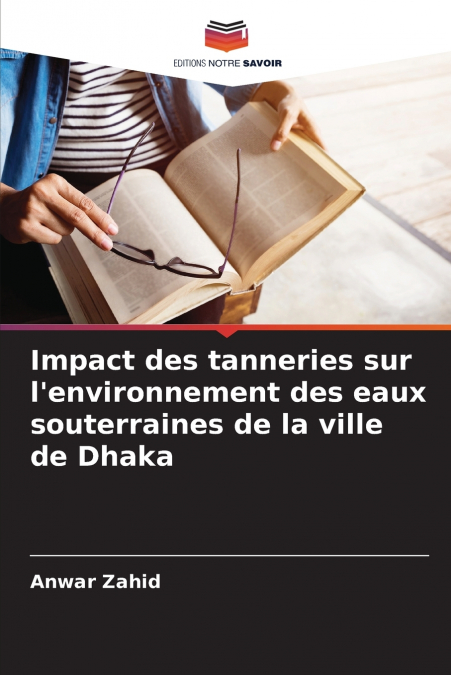 Impact des tanneries sur l’environnement des eaux souterraines de la ville de Dhaka