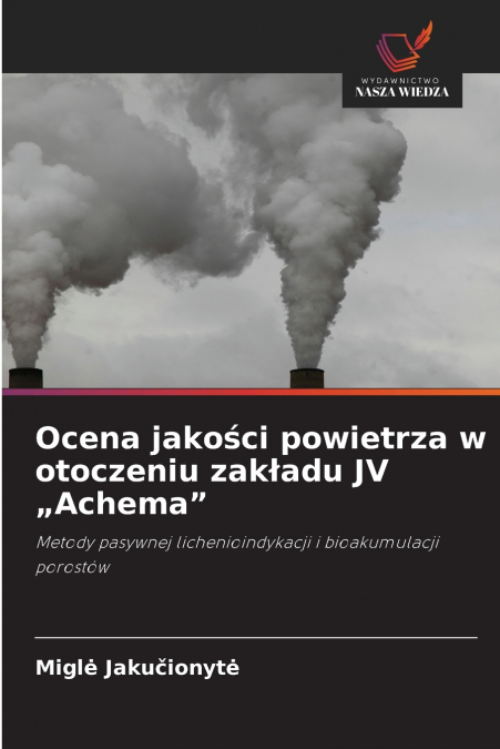 Ocena jakości powietrza w otoczeniu zakładu JV „Achema'