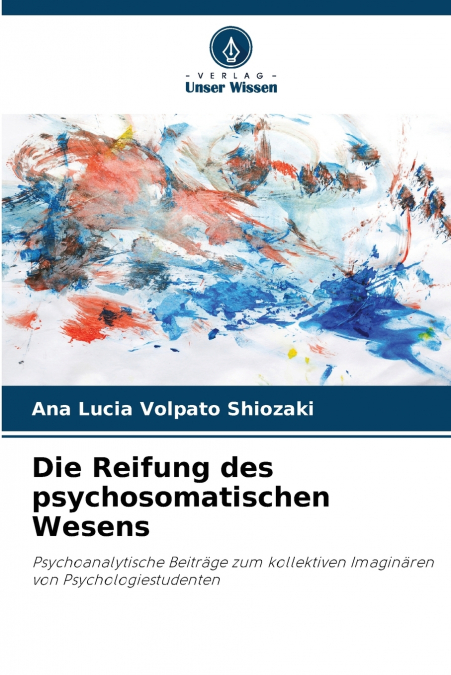 Die Reifung des psychosomatischen Wesens