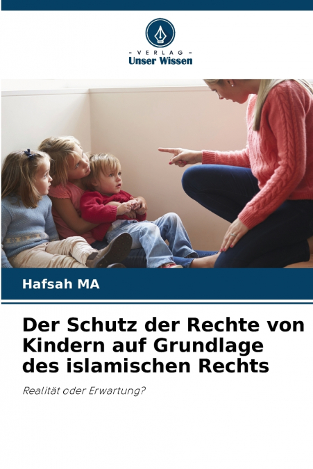 Der Schutz der Rechte von Kindern auf Grundlage des islamischen Rechts