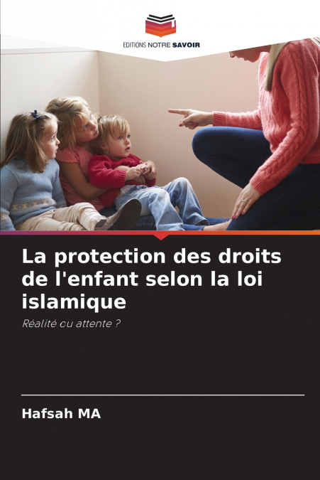 La protection des droits de l’enfant selon la loi islamique