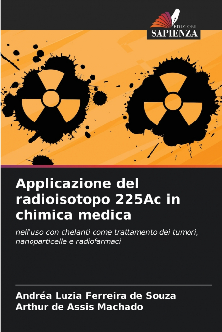Applicazione del radioisotopo 225Ac in chimica medica