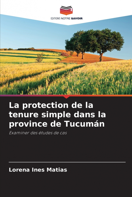 La protection de la tenure simple dans la province de Tucumán