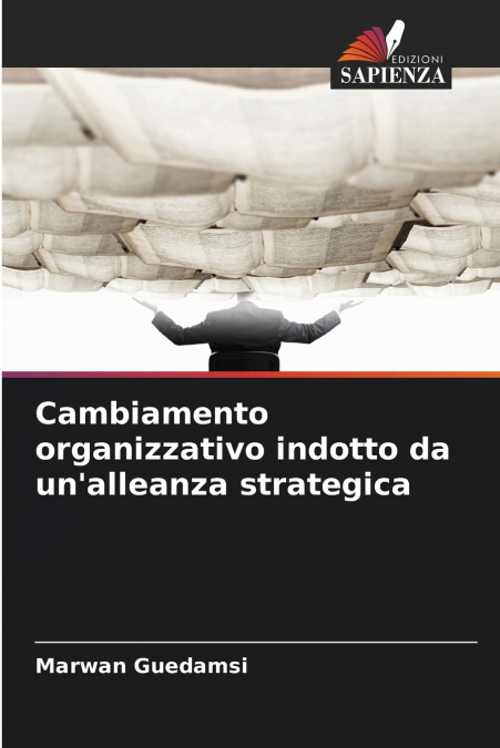 Cambiamento organizzativo indotto da un’alleanza strategica