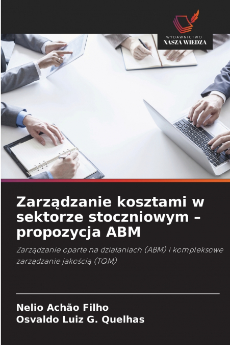 Zarządzanie kosztami w sektorze stoczniowym - propozycja ABM