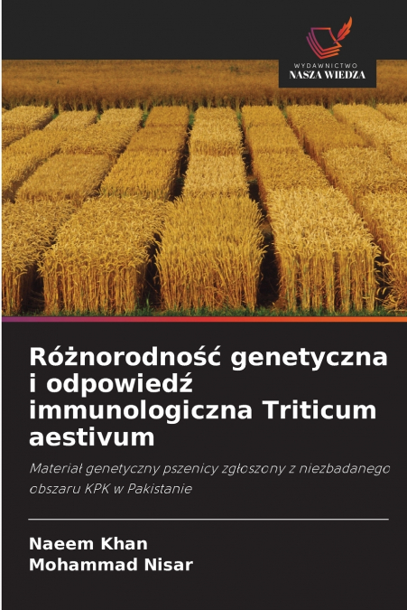 Różnorodność genetyczna i odpowiedź immunologiczna Triticum aestivum