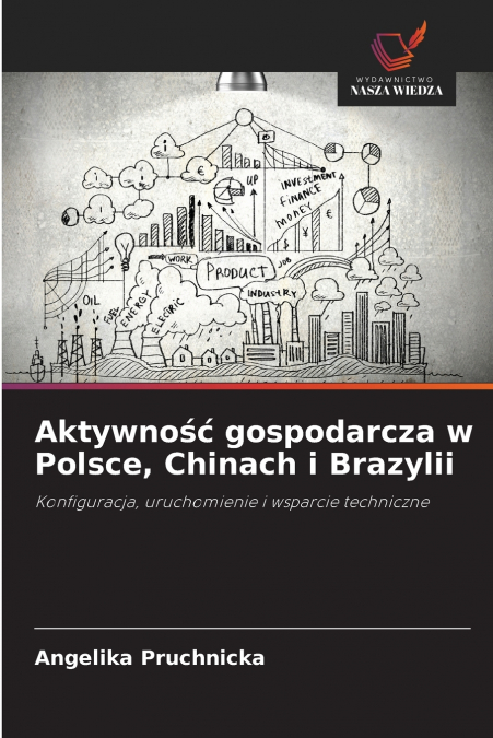 Aktywność gospodarcza w Polsce, Chinach i Brazylii