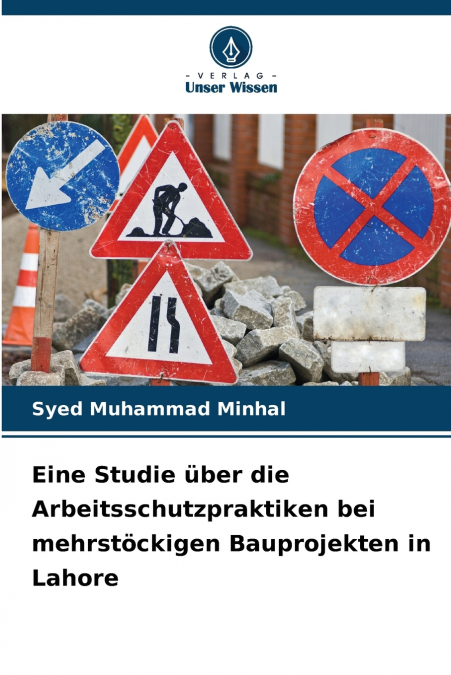 Eine Studie über die Arbeitsschutzpraktiken bei mehrstöckigen Bauprojekten in Lahore