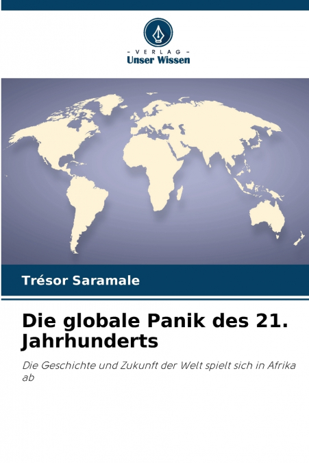 Die globale Panik des 21. Jahrhunderts