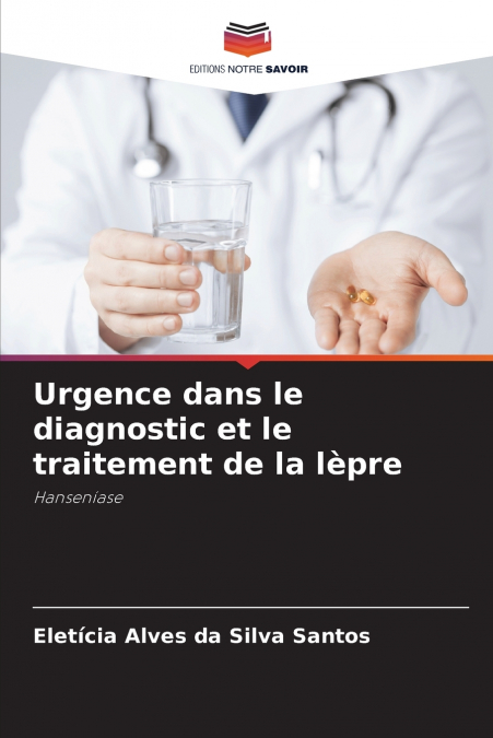 Urgence dans le diagnostic et le traitement de la lèpre