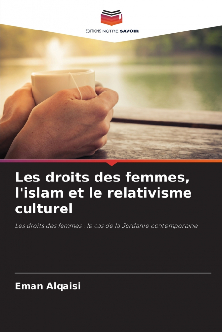 Les droits des femmes, l’islam et le relativisme culturel