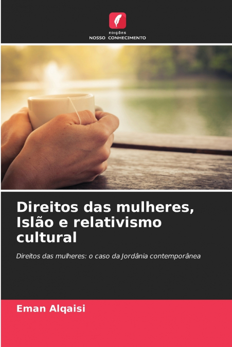 Direitos das mulheres, Islão e relativismo cultural