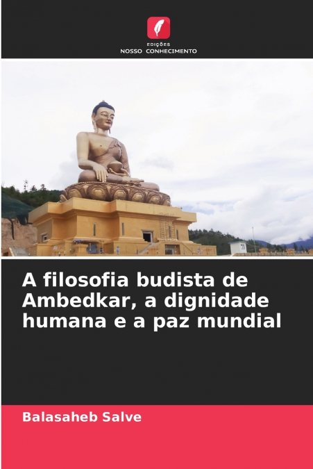 A filosofia budista de Ambedkar, a dignidade humana e a paz mundial