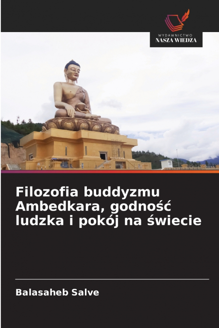 Filozofia buddyzmu Ambedkara, godność ludzka i pokój na świecie