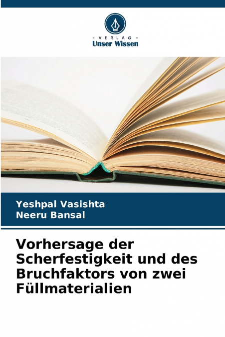 Vorhersage der Scherfestigkeit und des Bruchfaktors von zwei Füllmaterialien