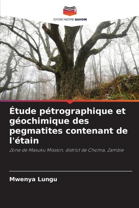 Étude pétrographique et géochimique des pegmatites contenant de l’étain