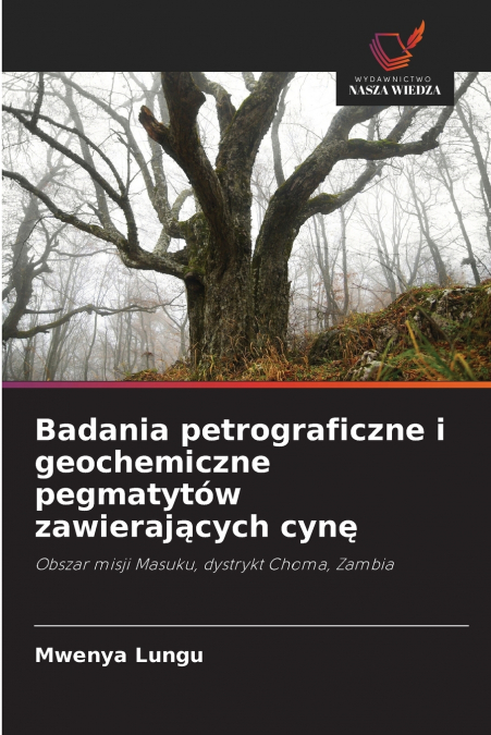 Badania petrograficzne i geochemiczne pegmatytów zawierających cynę