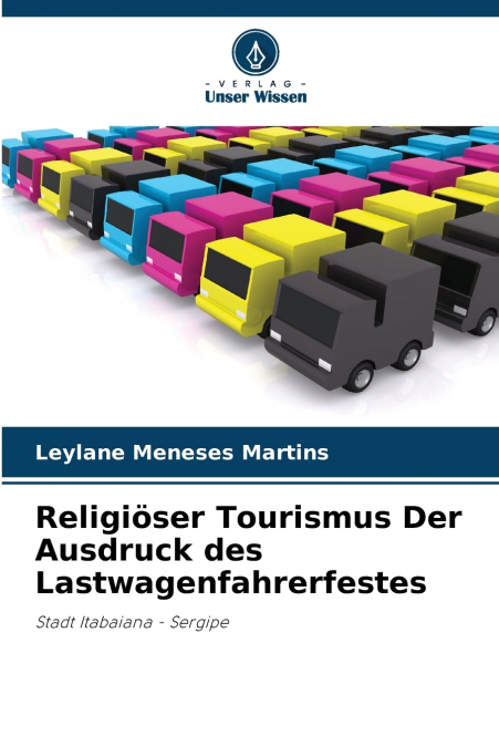 Religiöser Tourismus Der Ausdruck des Lastwagenfahrerfestes