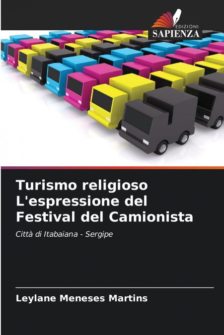Turismo religioso L’espressione del Festival del Camionista