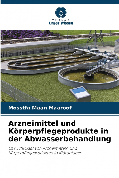 Arzneimittel und Körperpflegeprodukte in der Abwasserbehandlung