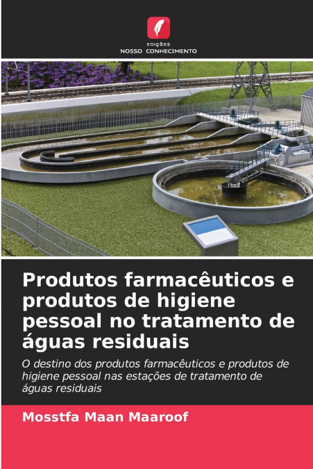 Produtos farmacêuticos e produtos de higiene pessoal no tratamento de águas residuais
