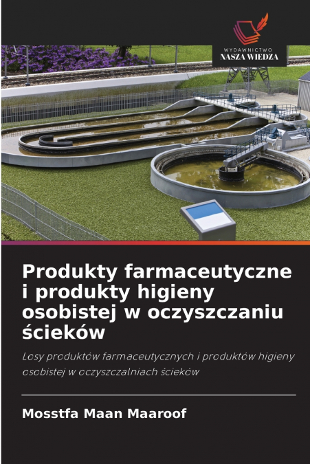 Produkty farmaceutyczne i produkty higieny osobistej w oczyszczaniu ścieków