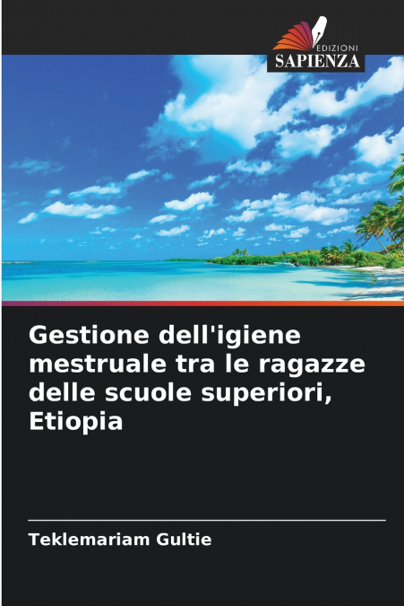 Gestione dell’igiene mestruale tra le ragazze delle scuole superiori, Etiopia