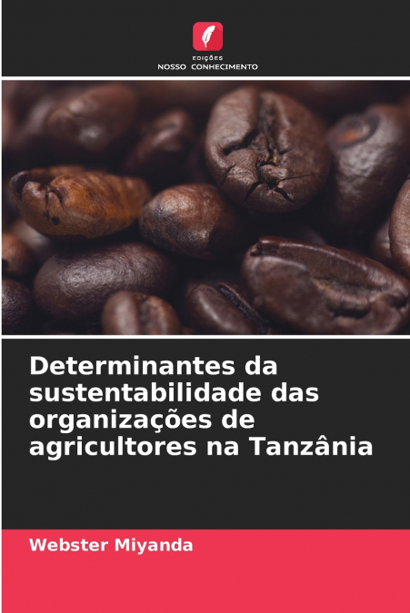 Determinantes da sustentabilidade das organizações de agricultores na Tanzânia