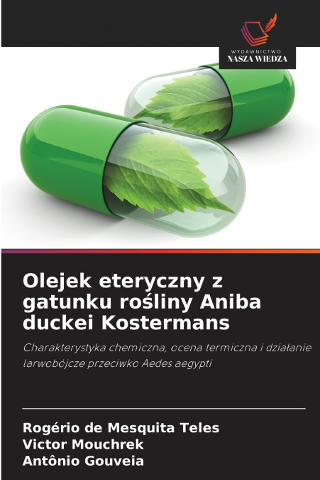 Olejek eteryczny z gatunku rośliny Aniba duckei Kostermans