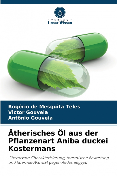 Ätherisches Öl aus der Pflanzenart Aniba duckei Kostermans