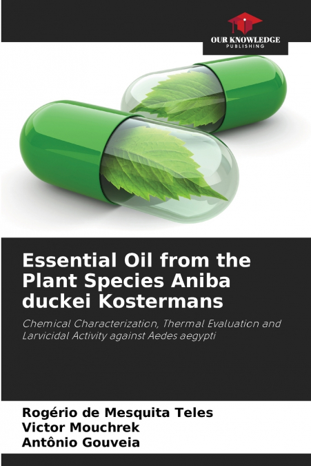 Essential Oil from the Plant Species Aniba duckei Kostermans