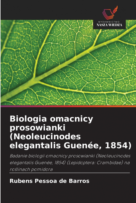 Biologia omacnicy prosowianki (Neoleucinodes elegantalis Guenée, 1854)
