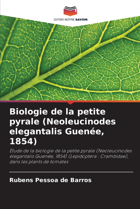 Biologie de la petite pyrale (Neoleucinodes elegantalis Guenée, 1854)