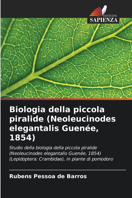 Biologia della piccola piralide (Neoleucinodes elegantalis Guenée, 1854)