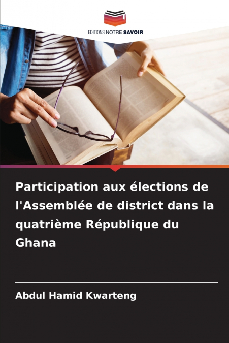 Participation aux élections de l’Assemblée de district dans la quatrième République du Ghana