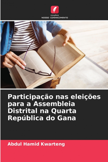 Participação nas eleições para a Assembleia Distrital na Quarta República do Gana
