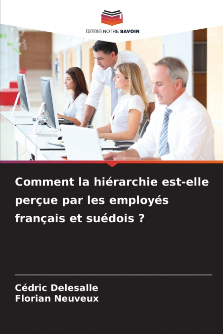 Comment la hiérarchie est-elle perçue par les employés français et suédois ?