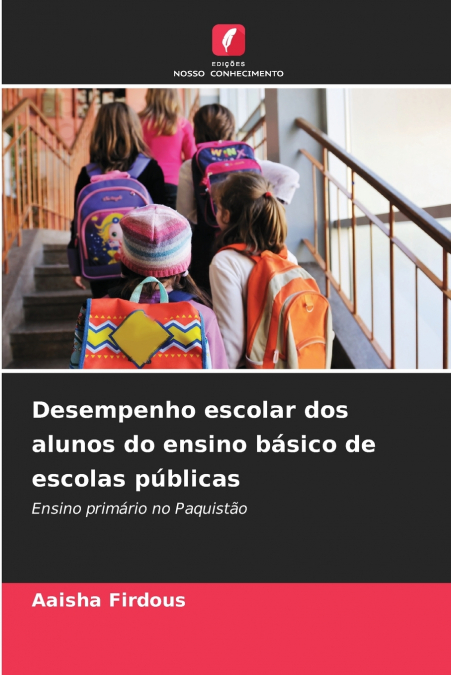 Desempenho escolar dos alunos do ensino básico de escolas públicas