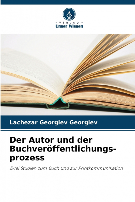 Der Autor und der Buchveröffentlichungs- prozess