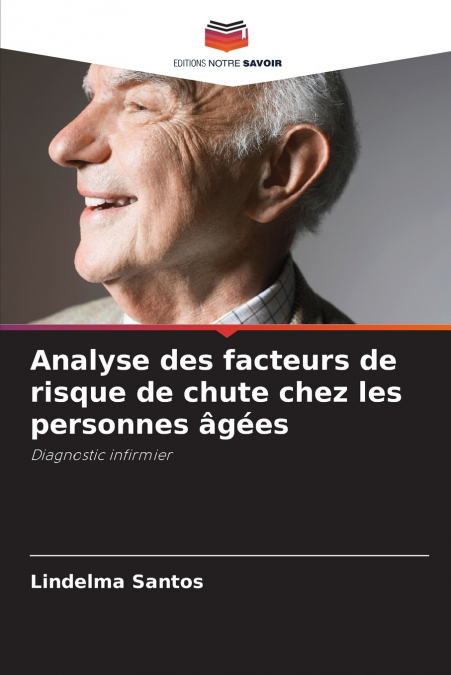 Analyse des facteurs de risque de chute chez les personnes âgées
