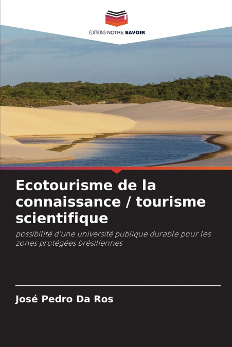 Ecotourisme de la connaissance / tourisme scientifique