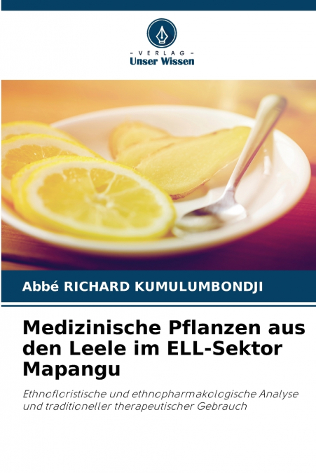 Medizinische Pflanzen aus den Leele im ELL-Sektor Mapangu