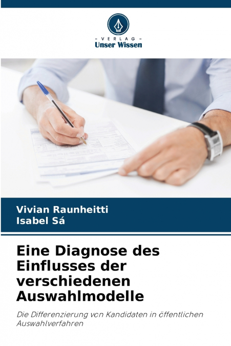 Eine Diagnose des Einflusses der verschiedenen Auswahlmodelle