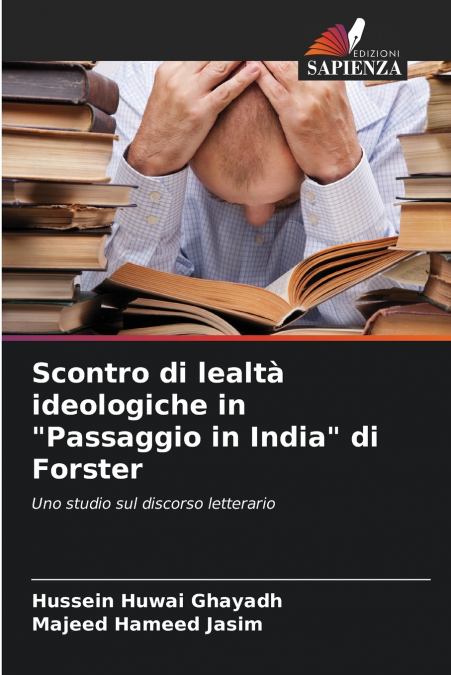 Scontro di lealtà ideologiche in 'Passaggio in India' di Forster